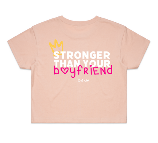 Stronger Than Your Boyfriend Crop Tee
