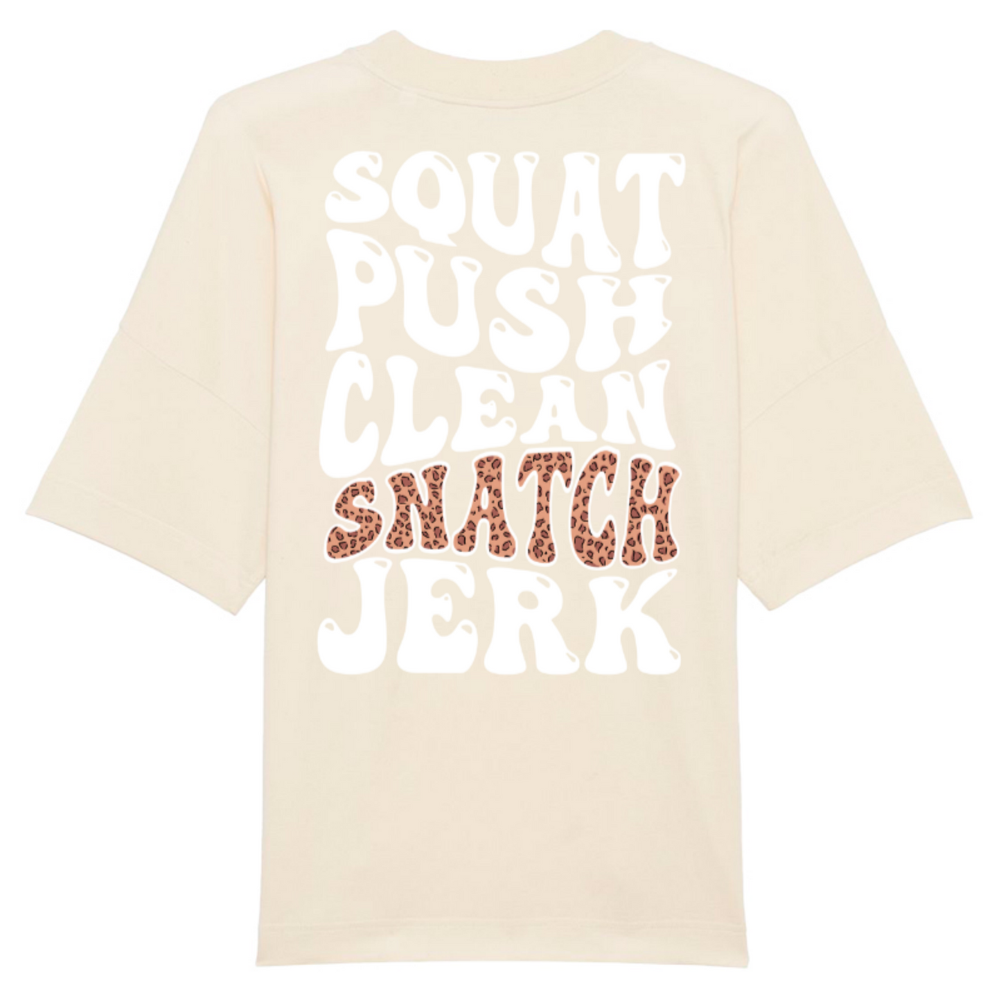 Squat, Push, Clean, Snatch, Jerk Oversize Tee