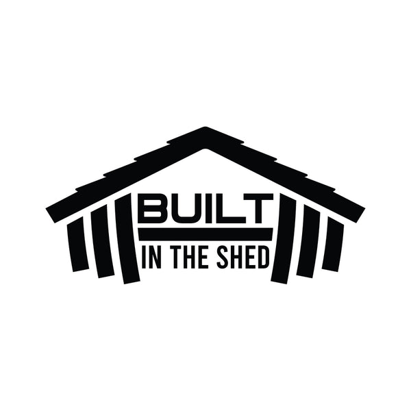 Built in The Shed