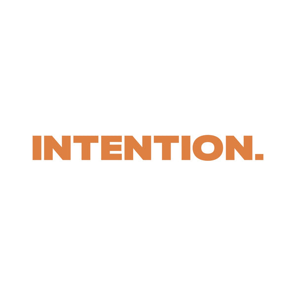 INTENTION.
