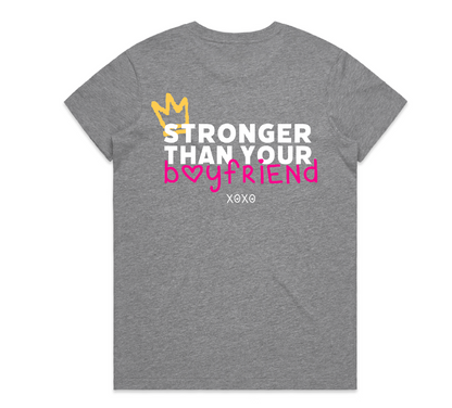 Stronger Than Your Boyfriend Classic Fit Tee