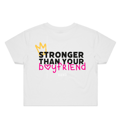 Stronger Than Your Boyfriend Crop Tee