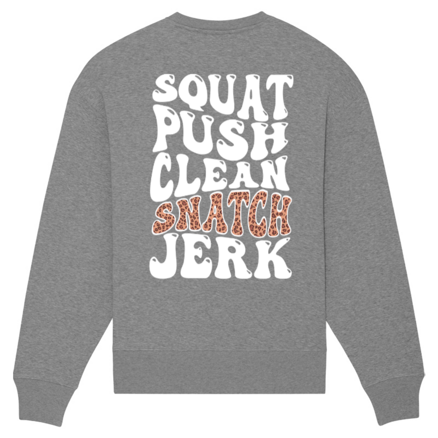 Squat, Push, Clean, Snatch, Jerk Oversize Sweater