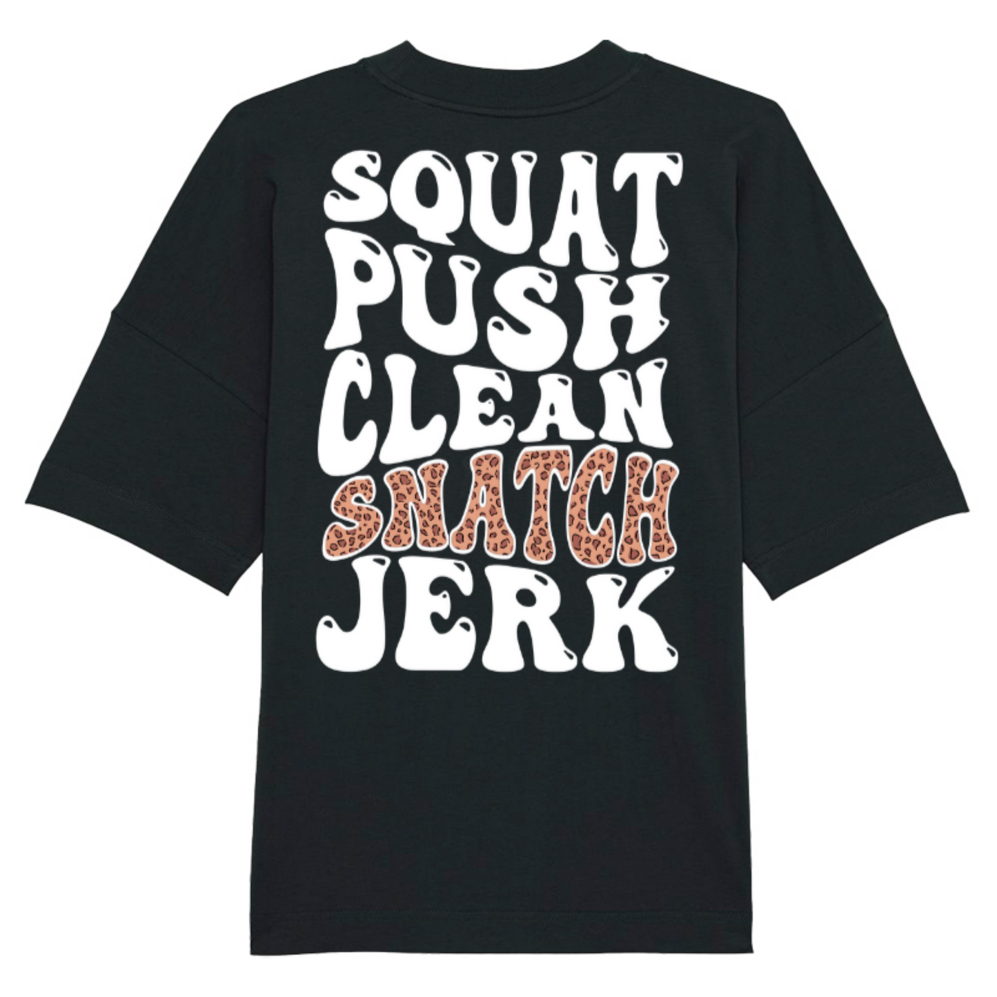 Squat, Push, Clean, Snatch, Jerk Oversize Tee